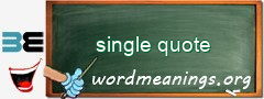 WordMeaning blackboard for single quote